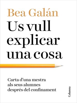 cover image of Us vull explicar una cosa